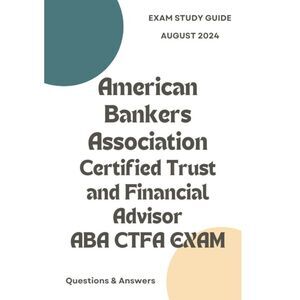 Printout ABA CTFA Certified Trust and Financial Advisor Exam